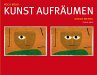 Noch mehr Kunst aufräumen - Bild 1