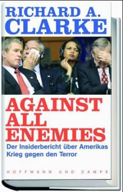 Against All Enemies, dtsch. Ausgabe - Clarke, Richard A.