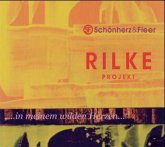 Rilke Projekt, In meinem wilden Herzen, 1 Audio-CD