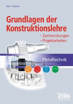 Grundlagen der Konstruktionslehre - Metalltechnik - Raichle, Kurt;Rudiferia, Josef