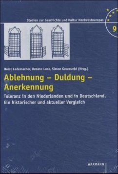 Ablehnung - Duldung - Anerkennung - Lademacher, Horst / Loos, Renate / Groenveld, Simon (Hgg.)