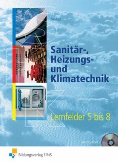 Sanitär-, Heizungs- und Klimatechnik, Lernfelder 5 bis 8, m. CD-ROM - Zierhut, Herbert