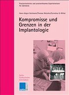 Kompromisse und Grenzen in der Implantologie - Hartmann, Hans-Jürgen; Weischer, Thomas; Wittal, Cornelius G.