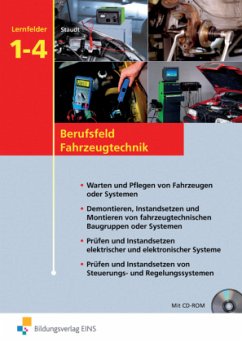 Berufsfeld Fahrzeugtechnik, Lernfelder 1-4, m. 2 CD-ROMs - Staudt, Wilfried