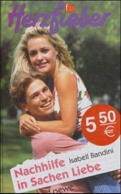 Nachhilfe in Sachen Liebe - Bandini, Isabell Nachhilfe in Sachen Liebe - Bandini, Isabell