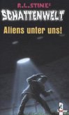 Schattenwelt - Aliens unter uns!