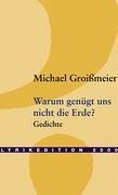 Warum genügt uns nicht die Erde? - Groißmeier, Michael