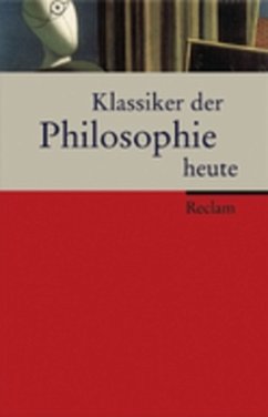 Klassiker der Philosophie heute - Beckermann, Ansgar / Perler, Dominik (Hgg.)