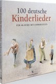 100 deutsche Kinderlieder 100 deutsche Kinderlieder