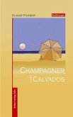 Champagner und Calvados