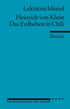 Lektüreschlüssel Heinrich von Kleist 'Das Erdbeben in Chili' - Gröble, Susanne