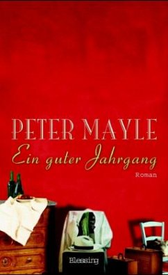 Ein guter Jahrgang - Mayle, Peter