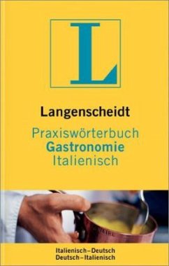 Langenscheidt Praxiswörterbuch Gastronomie Italienisch - Kerndter, Fritz / Malagodi Ingala, Daniela