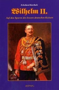 Wilhelm II - Korthals, Eckehard