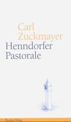 Henndorfer Pastorale - Zuckmayer, Carl