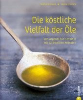 Die köstliche Vielfalt der Öle - Brissaud, Sophie; Lhomme, Valérie