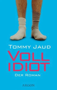 Vollidiot - Jaud, Tommy