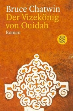 Der Vizekönig von Ouidah - Chatwin, Bruce