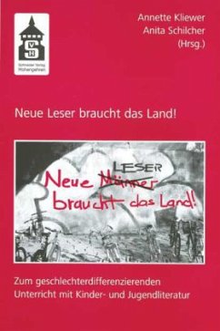 Neue Leser braucht das Land - Kliewer, Annette / Schilcher, Anita