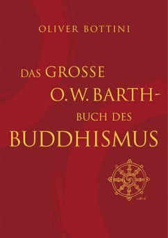Das große O.W.Barth-Buch des Buddhismus - Bottini, Oliver