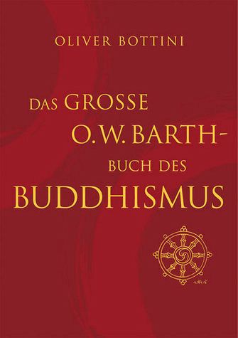 Das große O.W.Barth-Buch des Buddhismus