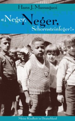 'Neger, Neger, Schornsteinfeger!' - Massaquoi, Hans J.