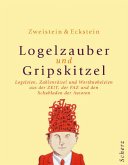 Logelzauber und Gripskitzel