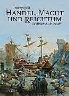 Handel, Macht und Reichtum - Spufford, Peter