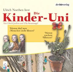 Kinder-Uni 2, Warum darf man Menschen nicht klonen? Warum wachsen Pflanzen?, 1 Audio-CD - Janßen, Ulrich; Steuernagel, Ulla