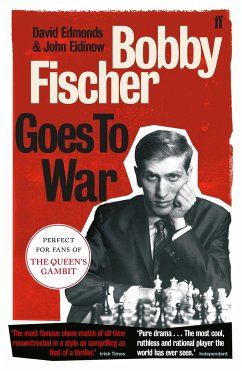 Bobby Fischer Goes to War - Edmonds, David; Eidinow, John