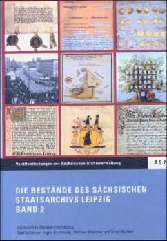 Cover Die Bestände des Sächsischen Staatsarchivs Leipzig, 2 Bde.