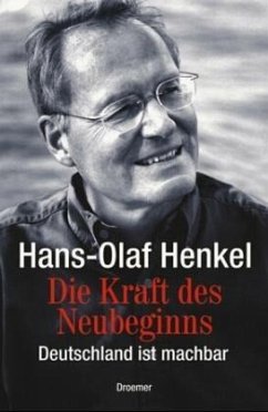 Die Kraft des Neubeginns - Henkel, Hans-Olaf