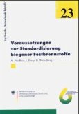 Voraussetzung zur Standardisierung biogener Festbrennstoffe