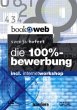 Die 100%-Bewerbung: Incl. Internet... - Bild 1