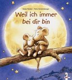 Weil ich immer bei dir bin Weil ich immer bei dir bin