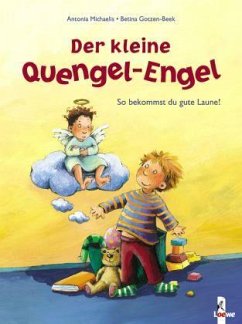 Der kleine Quengel-Engel - Michaelis, Antonia; Gotzen-Beek, Betina