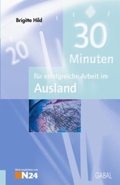 30 Minuten für erfolgreiche Arbeit im Ausland - Hild, Brigitte