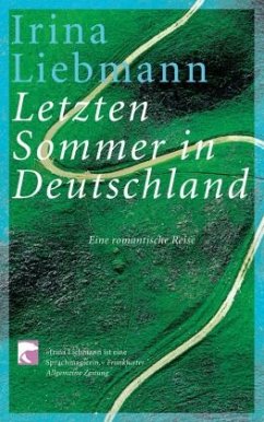 Letzten Sommer in Deutschland - Liebmann, Irina