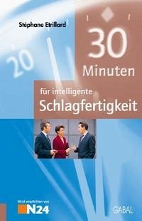 30 Minuten für intelligente Schlagfertigkeit - Etrillard, Stéphane