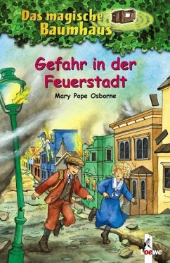 Gefahr in der Feuerstadt / Das magische Baumhaus Bd.21 - Osborne, Mary Pope
