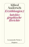 Erzählungen 2 / Autobiographische Berichte / Gesammelte Werke 5