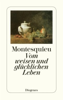 Vom weisen und glücklichen Leben - Montesquieu, Charles-Louis de