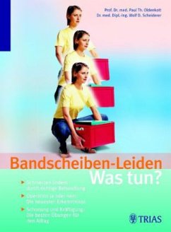 Bandscheiben-Leiden, Was tun? - Oldenkott, Paul Th.;Scheiderer, Wolf D.