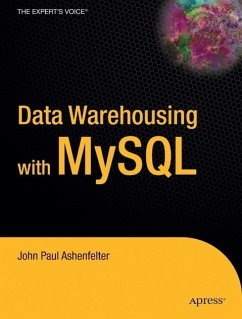 Data Warehousing with MySQL - Ashenfelter, John P.