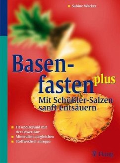 Basenfasten plus - Mit Schüßler-Salzen sanft entsäuern - Wacker, Sabine