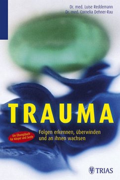 Cover Trauma: Folgen erkennen, überwinden und an ihnen wachsen – Ein Übungsbuch für Körper und Seele