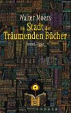 Die Stadt der Träumenden Bücher / Zamonien Bd.4