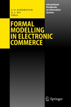 Formal Modelling in Electronic Commerce - Kimbrough, Steven O. / Wu, Dongjun (eds.)
