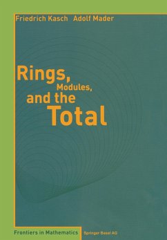 Rings, Modules, and the Total - Kasch, Friedrich;Mader, Adolf