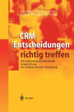 CRM-Entscheidungen richtig treffen - Schnauffer, Rainer; Jung, Hans-Hermann